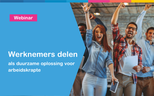 webinar-werknemers-delen-als-duurzame-oplossing-voor-arbeidskrapte.png